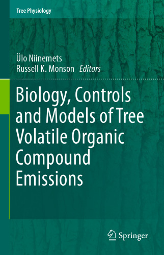 Biology, Controls and Models of Tree Volatile Organic Compound Emissions