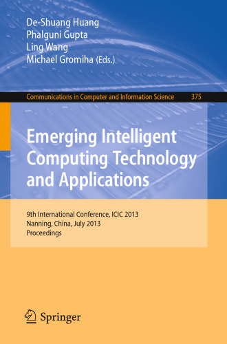 Emerging Intelligent Computing Technology and Applications: 9th International Conference, ICIC 2013, Nanning, China, July 28-31, 2013. Proceedings