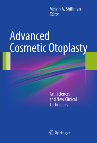 Advanced Cosmetic Otoplasty: Art, Science, and New Clinical Techniques