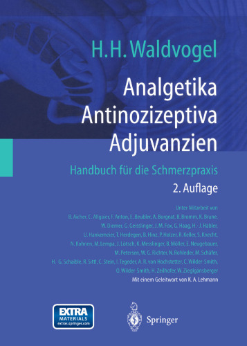 Analgetika Antinozizeptiva Adjuvanzien: Handbuch für die Schmerzpraxis