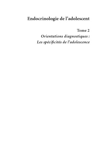 Endocrinologie de l’adolescent: Tome 2 Orientations diagnostiques : Les spécificités de l’adolescence 