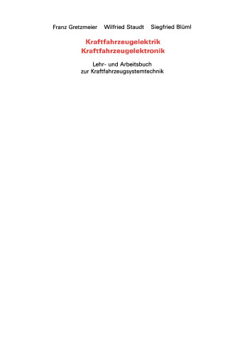 Kraftfahrzeugelektrik Kraftfahrzeugelektronik: Lehr- und Arbeitsbuch zur Kraftfahrzeugsystemtechnik