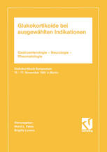 Glukokortikoide bei ausgewahlten Indikationen: Gastroenterologie — Neurologie — Rheumatologie. Glukokortikoid-Symposium 15.–17. November 1991 in Berlin