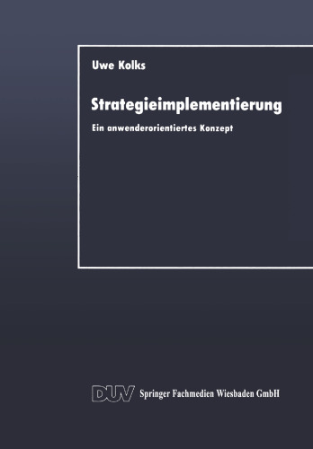 Strategieimplementierung: Ein anwenderorientiertes Konzept