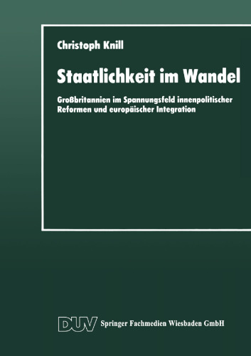 Staatlichkeit im Wandel: Großbritannien im Spannungsfeld innenpolitischer Reformen und europäischer Integration