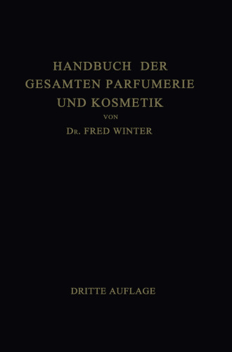 Handbuch der Gesamten Parfumerie und Kosmetik