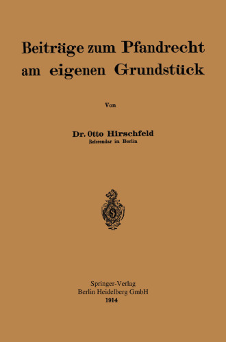 Beitrage zum Pfandrecht am eigenen Grundstuck