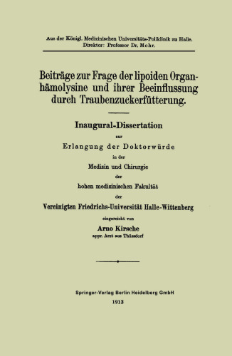 Beitrage zur Frage der lipoiden Organhamolysine und ihrer Beeinflussung durch Traubenzuckerfütterung: Inaugural-Dissertation