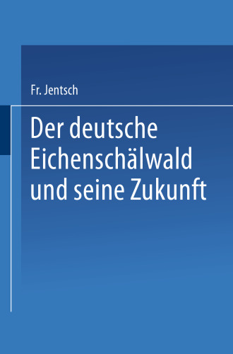 Der deutsche Eichenschalwald und seine Zukunft