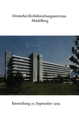 Deutsches Krebsforschungszentrum Heidelberg: Festansprachen und Gluckwunsche