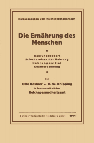 Die Ernährung des Menschen: Nahrungsbedarf · Erfordernisse der Nahrung · Nahrungsmittel · Kostberechnung