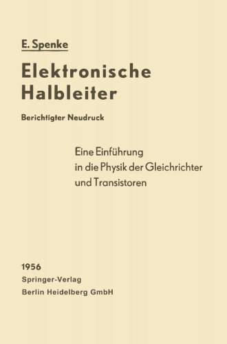 Elektronische Halbleiter: Eine Einführung in die Physik der Gleichrichter und Transistoren