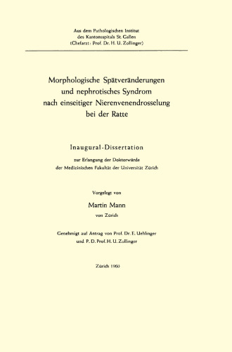 Morphologische Spatveranderungen und nephrotisches Syndrom nach einseitiger Nierenvenendrosselung bei der Ratte: Inaugural-Dissertation
