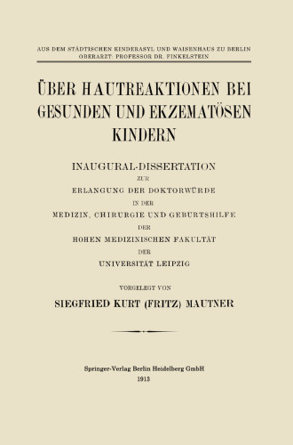 Uber Hautreaktionen bei Gesunden und Ekzematosen Kindern: Inaugural-Dissertation zur Erlangung der Doktorwurde in der Medizin, Chirurgie und Geburtshilfe der Hohen Medizinischen Fakultat der Universitat Leipzig