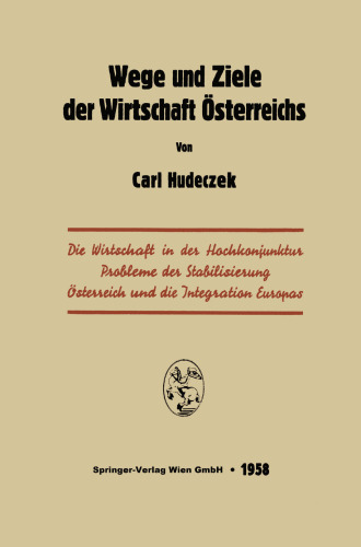 Wege und Ziele der Wirtschaft Osterreichs