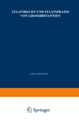 Staatsrecht und Staatspraxis von Grossbritannien: Justiz · Verwaltung · Burgerrechte