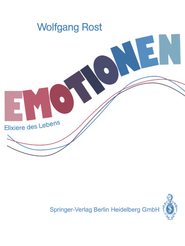 Emotionen: Elixiere des Lebens