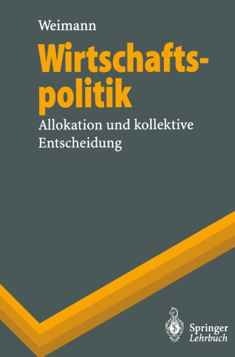 Wirtschaftspolitik: Allokation und kollektive Entscheidung