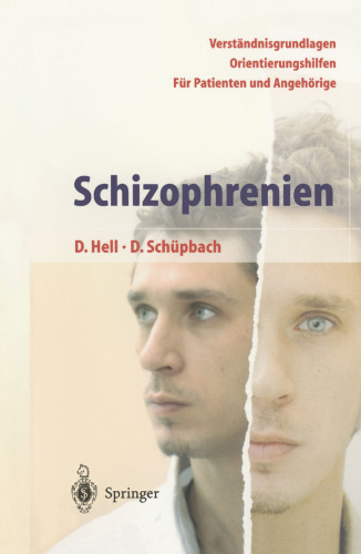 Schizophrenien: Ein Ratgeber fur Patienten und Angehorige