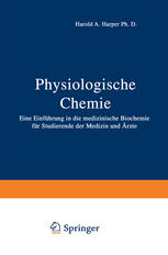 Physiologische Chemie: Eine Einfuhrung in die medizinische Biochemie fur Studierende der Medizin und Arzte