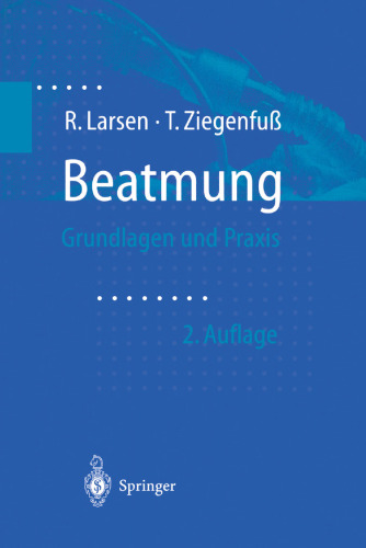 Beatmung: Grundlagen und Praxis