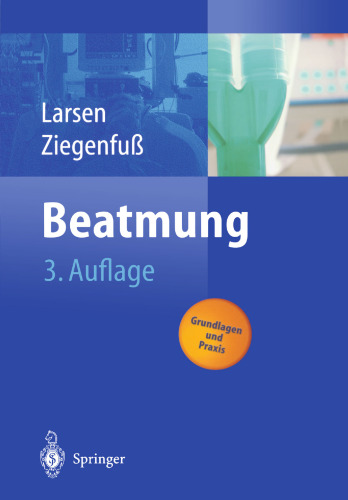 Beatmung: Grundlagen und Praxis