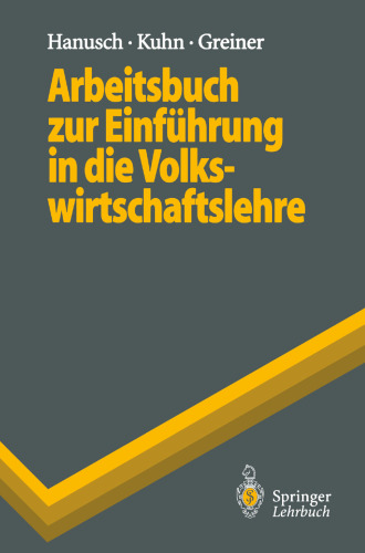 Arbeitsbuch zur Einfuhrung in die Volkswirtschaftslehre
