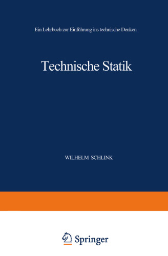 Technische Statik: Ein Lehrbuch zur Einfuhrung ins Technische Denken