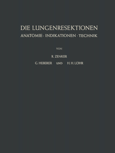 Die Lungenresektionen: Anatomie · Indikationen · Technik
