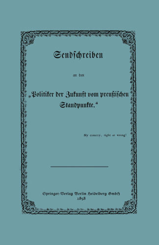 Sendschreiben an den „Politiker der Zukunft vom preußischen Standpunkte“