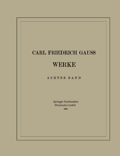 Carl Friedrich Gauss Werke: Achter Band