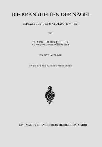 Die Krankheiten der Nägel: Speƶielle Dermatologie VIII/2
