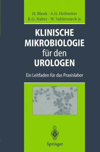 Klinische Mikrobiologie fur den Urologen: Ein Leitfaden fur das Praxislabor