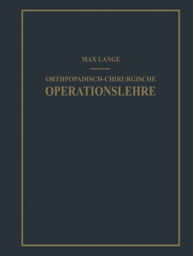 Orthopadisch-Chirurgische Operationslehre