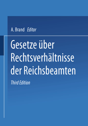 Gesetze über die Rechtsverhältnisse der Reichsbeamten: Reichsbeamtengesetz Hinterbliebenenfürsorgegesetz Unfallfürsorgegesetz