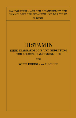 Histamin: Seine Pharmakologie und Bedeutung fur die Humoralphysiologie
