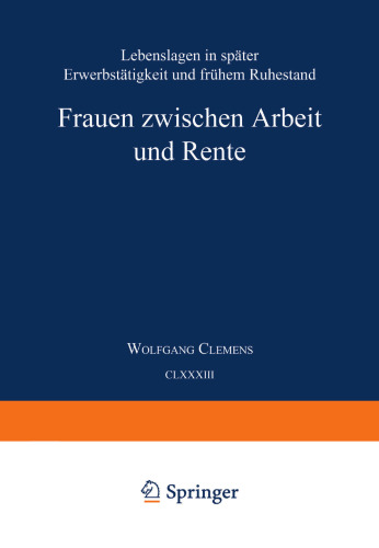 Frauen zwischen Arbeit und Rente: Lebenslagen in spater Erwerbstatigkeit und fruhem Ruhestand
