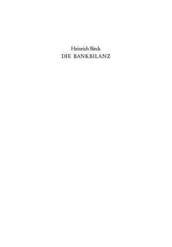 Die Bankbilanz: Aufstellung, Bewertung und Gliederung der Jahresabschlüsse der Kreditinstitute nach Handels- und Steuerrecht. Ein Handbuch für Banken und Sparkassen