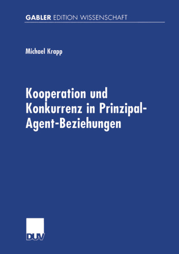 Kooperation und Konkurrenz in Prinzipal-Agent-Beziehungen