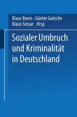 Sozialer Umbruch und Kriminalitat in Deutschland