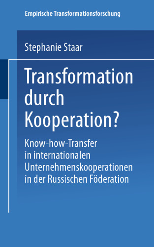 Transformation durch Kooperation?: Know-how-Transfer in internationalen Unternehmenskooperationen in der Russischen Föderation