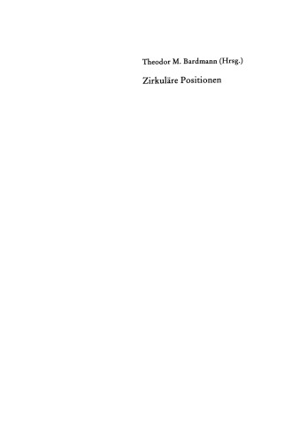 Zirkulare Positionen: Konstruktivismus als praktische Theorie