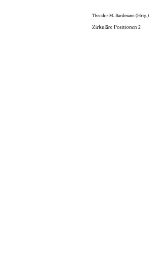Zirkulare Positionen 2: Die Konstruktion der Medien