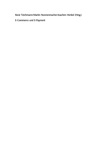 E-Commerce und E-Payment: Rahmenbedingungen, Infrastruktur, Perspektiven