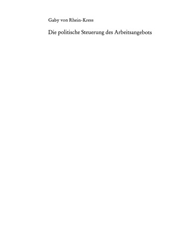 Die politische Steuerung des Arbeitsangebots: Die Bundesrepublik Deutschland, Osterreich und die Schweiz im internationalen Vergleich