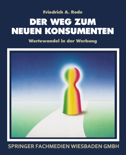 Der Weg zum neuen Konsumenten: Wertewandel in der Werbung