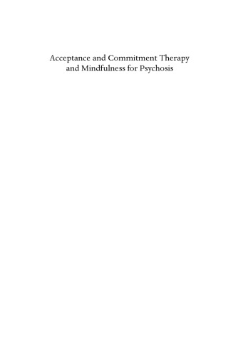 Acceptance and Commitment Therapy and Mindfulness for Psychosis