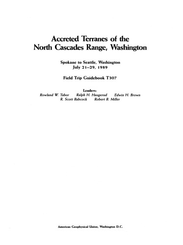 Accreted Terranes of the North Cascades Range, Washington: Spokane to Seattle, Washington, July 21-29, 1989