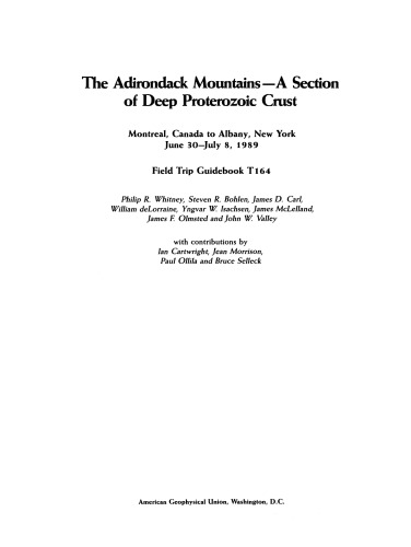The Adirondack Mountains - A Section of Deep Proterozoic Crust: Montreal, Canada to Albany, New York June 30-July 8, 1989