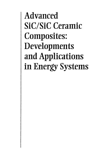 Advanced SiC/SiC Ceramic Composites: Developments and Applications in Energy Systems, Volume 144